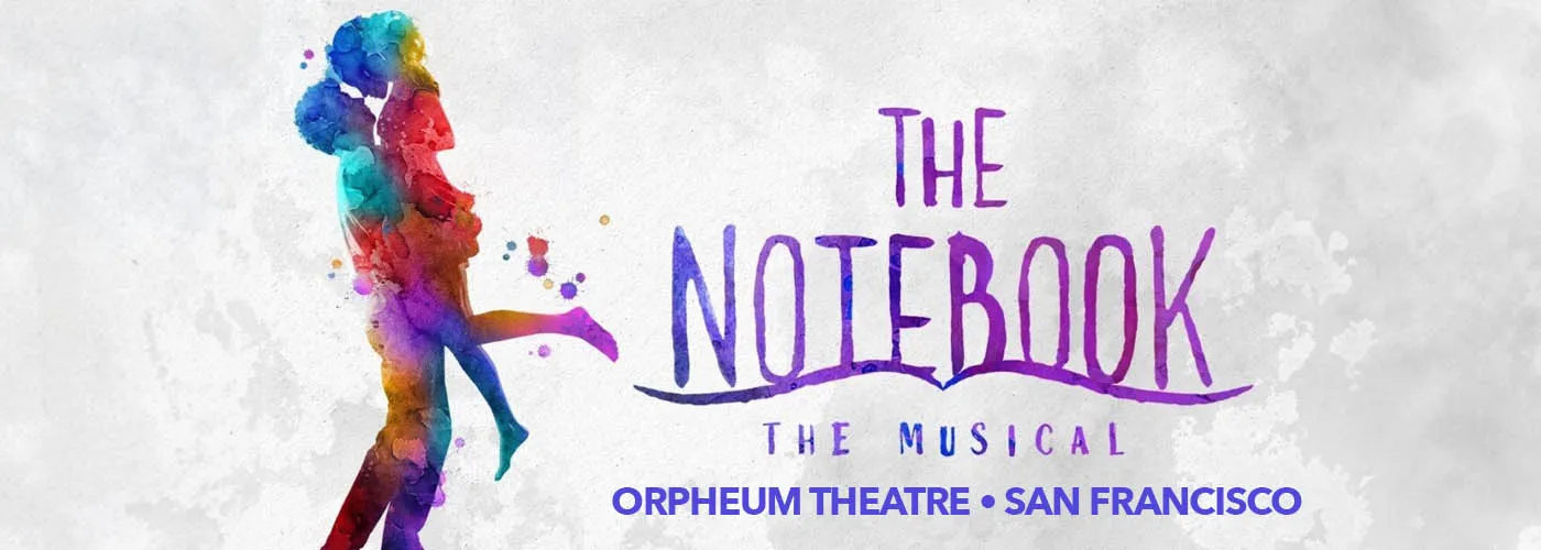The Notebook – Musical at Orpheum Theatre in San Francisco
