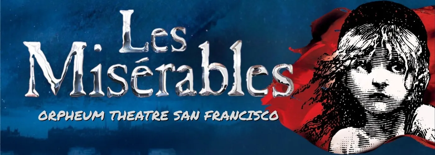 Les Miserables at Orpheum Theatre San Francisco